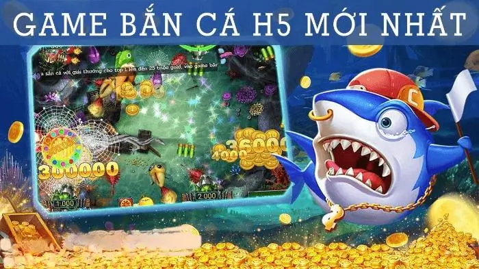 Bắn cá H5 – Cổng game bắn cá siêu hot